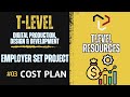 T Level - Digital Production, Design &amp; Development - Employer Set Project - COST PLAN - Part 03