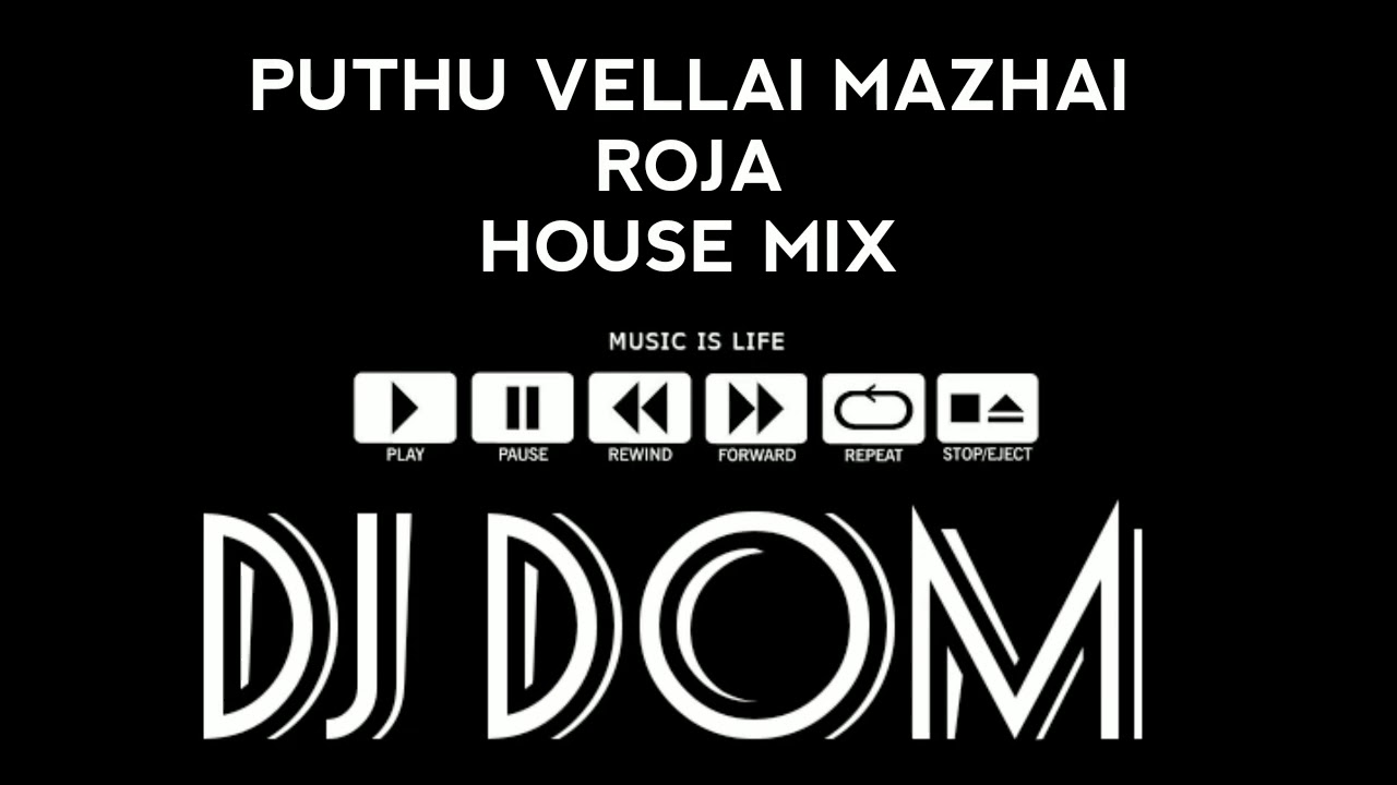 PUTHU VELLAI MAZHAI ROJA HouseMix DJ DoM