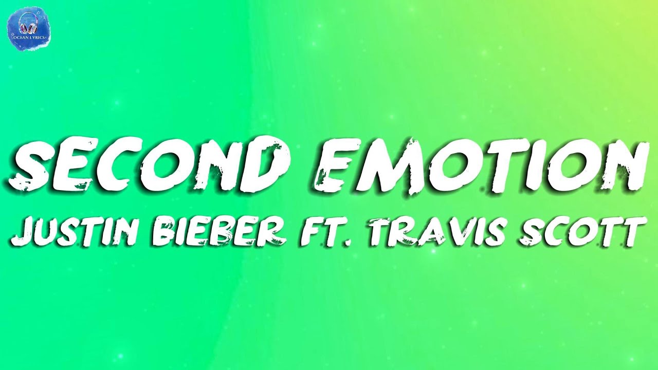 Second Emotion - Justin Bieber - Lyrics