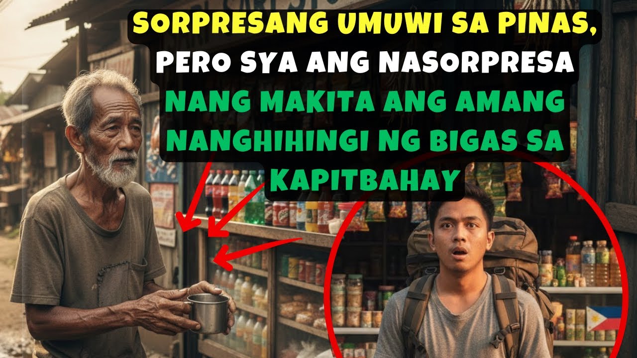 SORPRESANG UMUWI SA PINAS, PERO SYA ANG NASORPRESA NANG MAKITA ANG AMANG NANGHIHINGI NG BIGAS SA