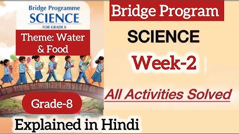 Bridge program Science Class 8 | Week 2 activities solved |Hindi explanation | NCERT new syllabus
