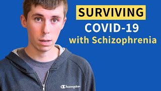 My Schizophrenia and COVID19 Story