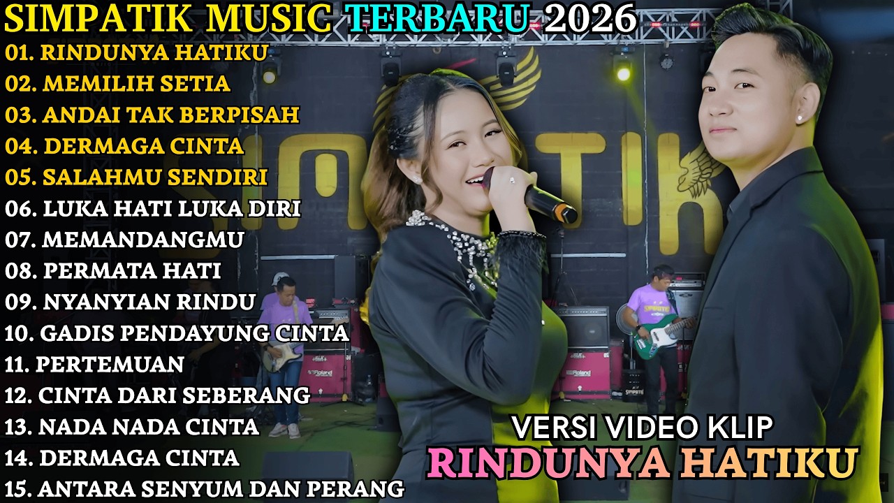 RINDUNYA HATIKU - MEMILIH SETIA | SIMPATIK TERBARU | SIMPATIK FULL ALBUM TERBARU 2026