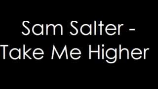 Sam Salter - Take Me Higher