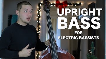 Upright Bass for Electric Bassists [ AN