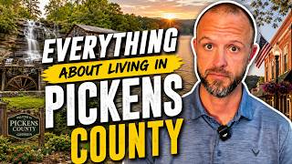 EVERYTHING About Living in PICKENS County | Moving to North Georgia