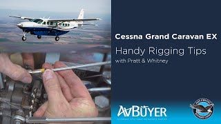 Cessna Grand Caravan EX: Handy Rigging Tips with Pratt & Whitney