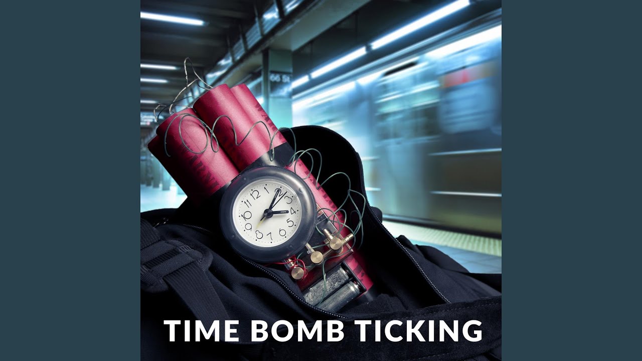 Time Bomb Ticking YouTube
