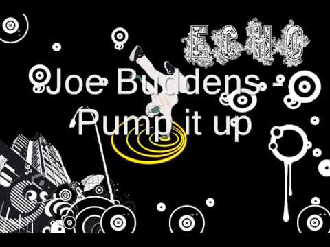 Joe Buddens Pump It Up 