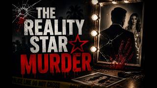 THE REALITY STAR MURDER