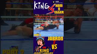 👑The King🆚Jabron🍳part 2