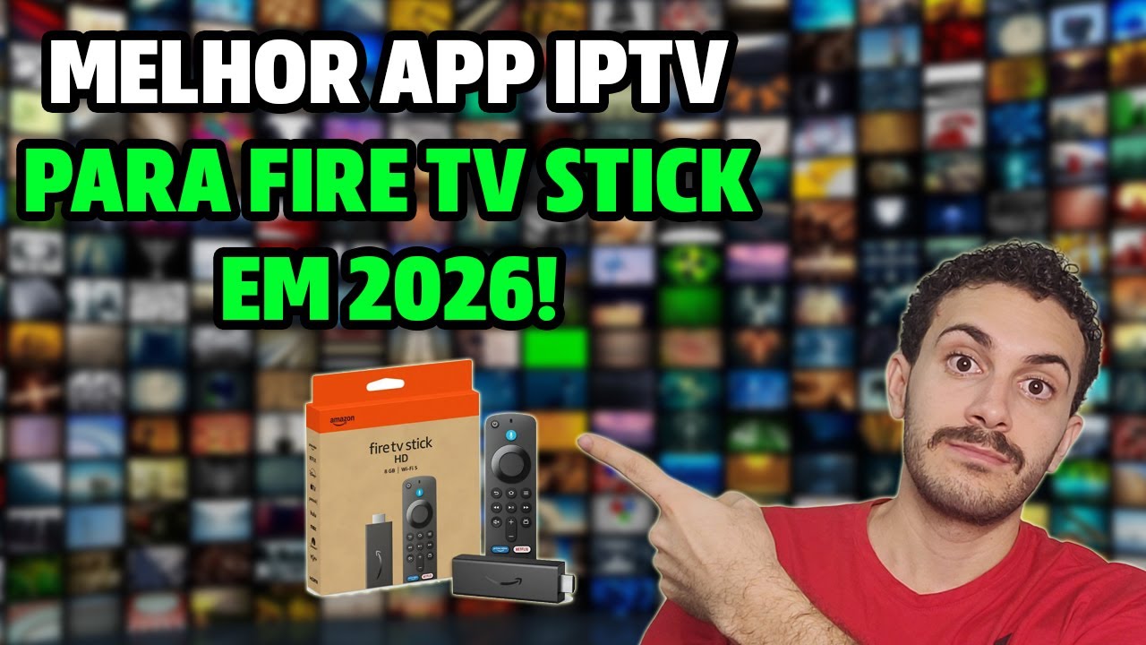 CONHEÇA O Melhor App IPTV Para Sua Fire TV Stick Em 2026! Melhor ...
