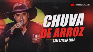 CHUVA DE ARROZ - Natanzinho Lima