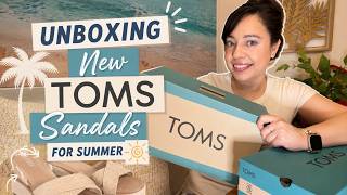 Unboxing New TOMS Sandals for Summer