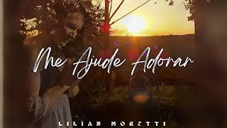 Me ajude adorar | Lilian Moretti [Clipe Oficial] EP Milhões de Notas