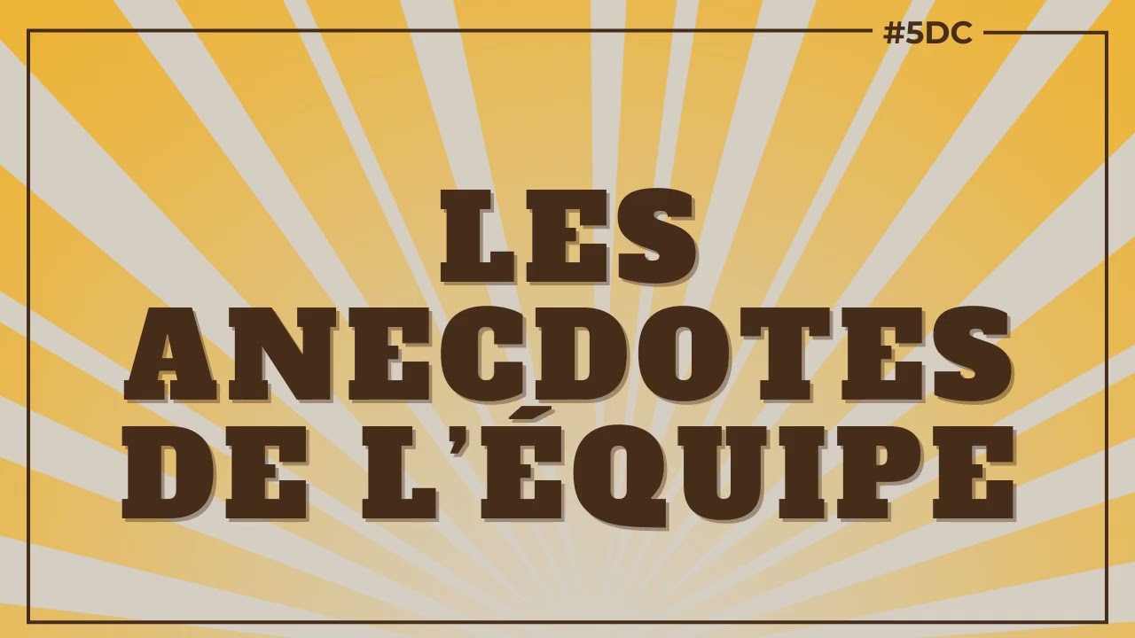 Les anecdotes de La 5e de Couv' – 