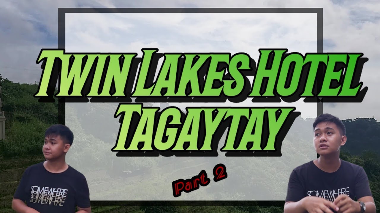 TWIN LAKES HOTEL VLOG NI SESEY (PART 2)