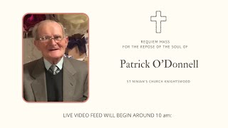 Requiem Mass for the Repose of the Soul of Patrick O'Donnell