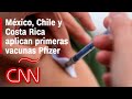 Así se aplicaron las primeras vacunas de Pfizer y BioNTech en Latinoamérica