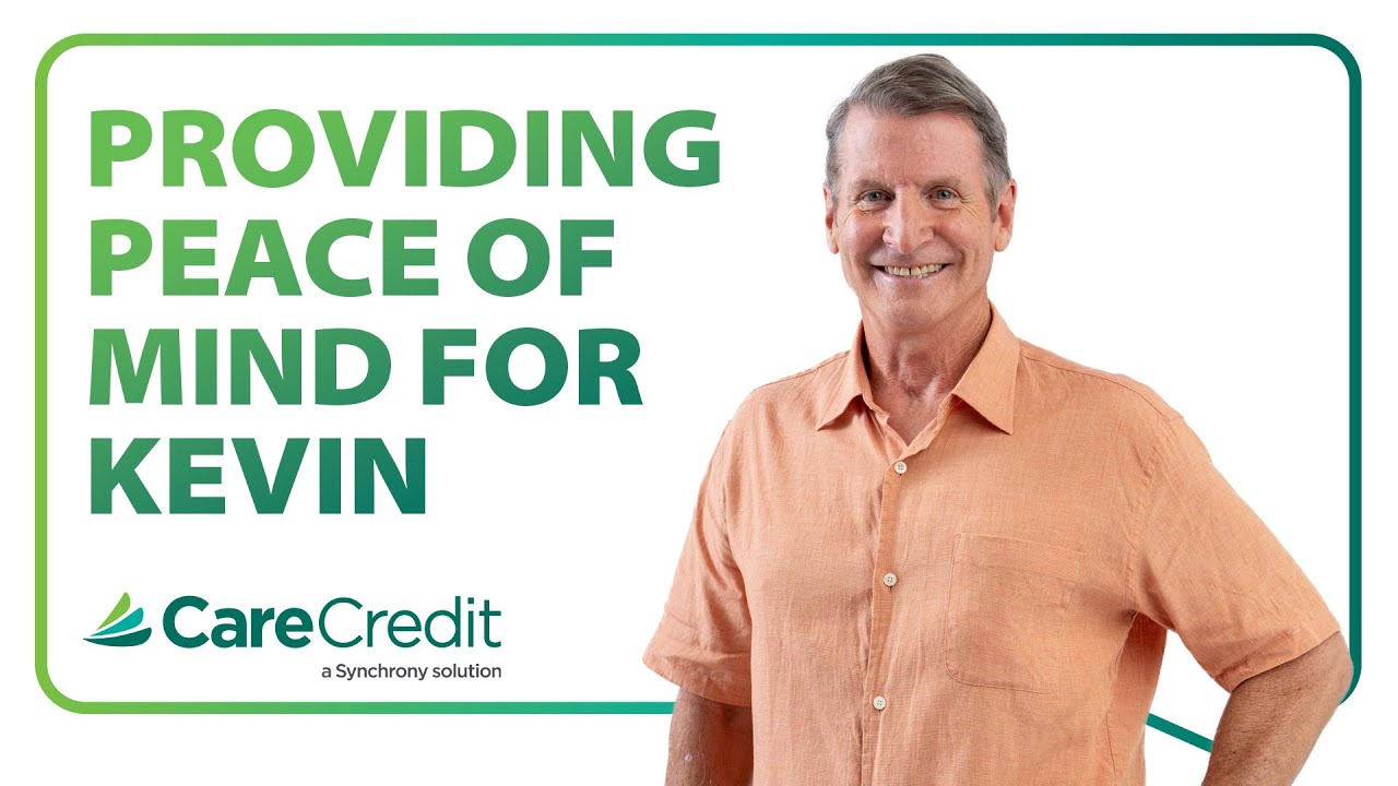 Providing Peace of Mind for Kevin My CareCredit Story YouTube
