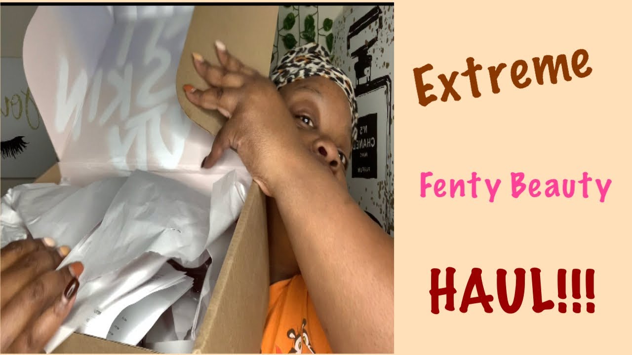 Extreme Fenty Beauty Haul... 