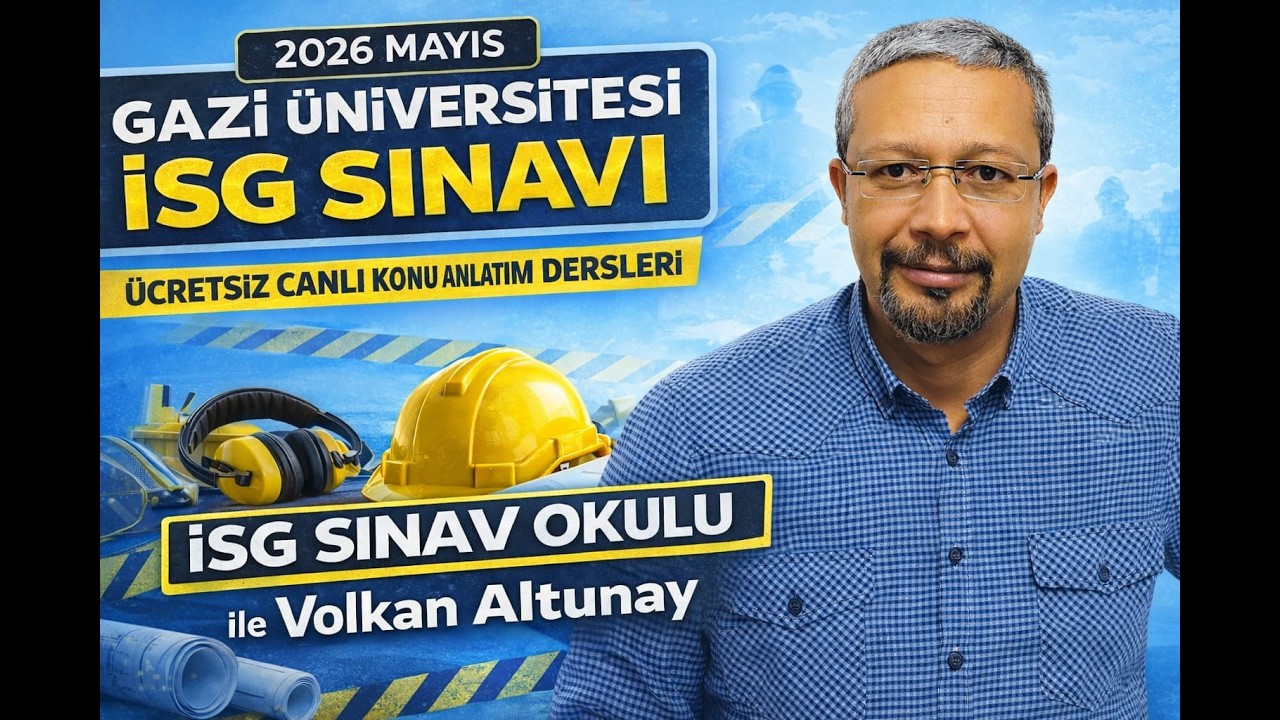 11.Ders:Ulusal-Uluslararası Kuruluşlar-İş Hijyeni- 2026 Mayıs İSG Sınavı Konu Anlatımı