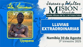 Misionero Adventista, Namibia, Sábado 30 Agosto 2025 Lluvias Extraordinarias