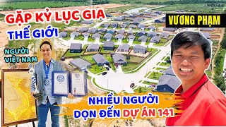 Nhiều Người Dọn Về Nhà Mới Tại Dự Án 141 - Vương Phạm Bất Ngờ Gặp Kỷ Lục Gia Thế Giới Người Việt