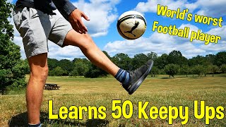 World's WORST Football Player Learns 50 KEEPY UPS | Yes You Can by Viral Trends 3,310 views 4 years ago 9 minutes, 45 seconds