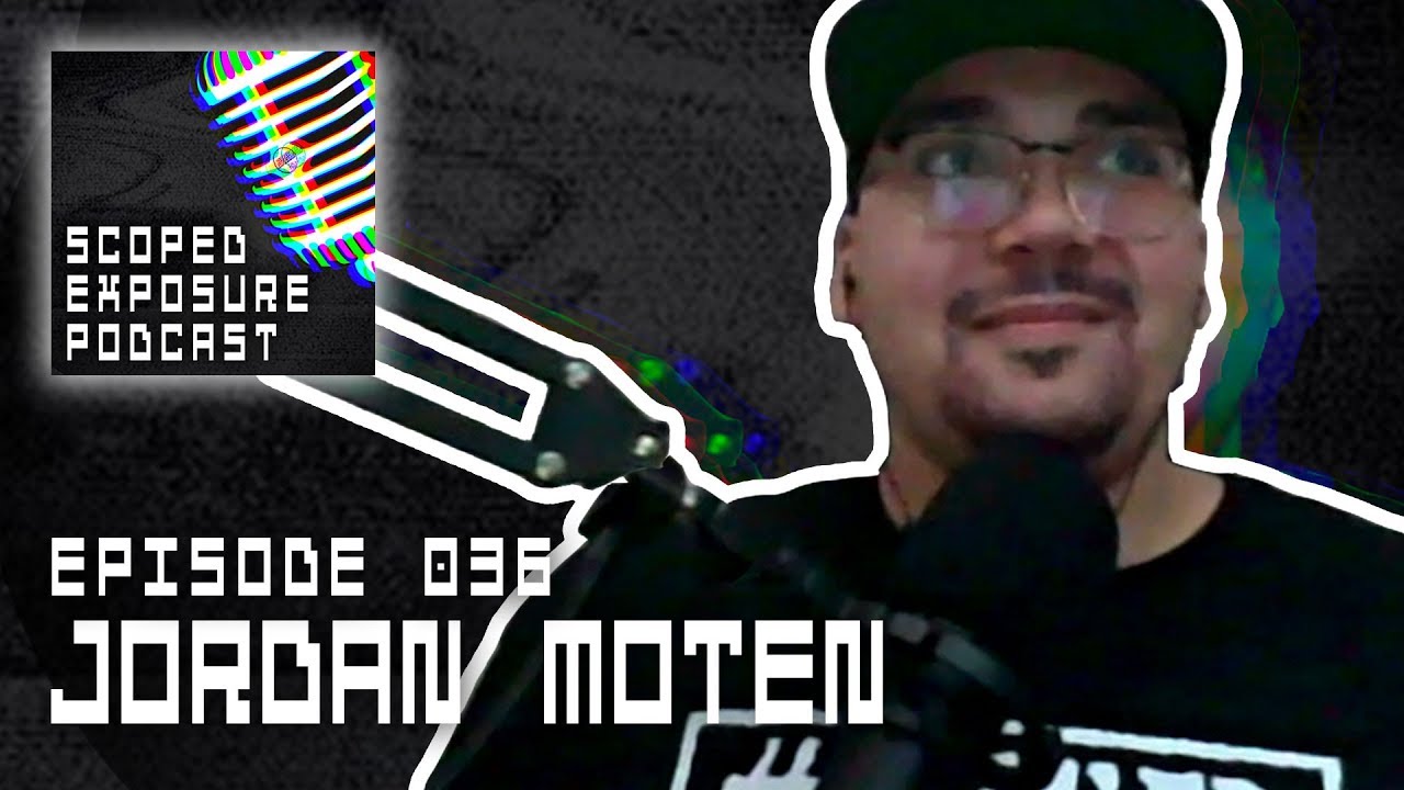 Jordan Moten [KHARMA] - Scoped Exposure Podcast 036