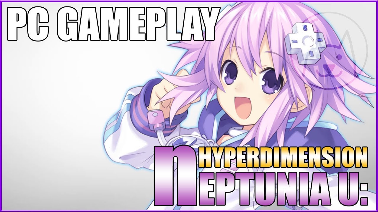 Hyperdimension Neptunia U: Action Unleashed - PC GamePlay - 1080P - YouTube