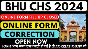 BHU CHS form correction 2024 | chs online form correction 2024 | chs admission 2024 | chs 2024