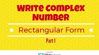 How To Write Each Complex Number In Rectangular Form. Part 1