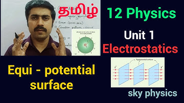 Equi potential surface || Electrostatics ||Unit 1 ||12 Physics ||Tamil ||sky physics