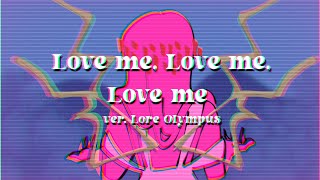 Love me, Love me, Love me - Lore Olympus Animatic