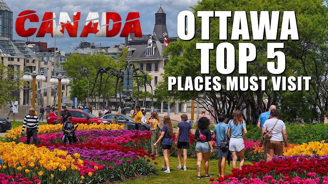 Ottawa Canada TOP 5 Places Must Visit