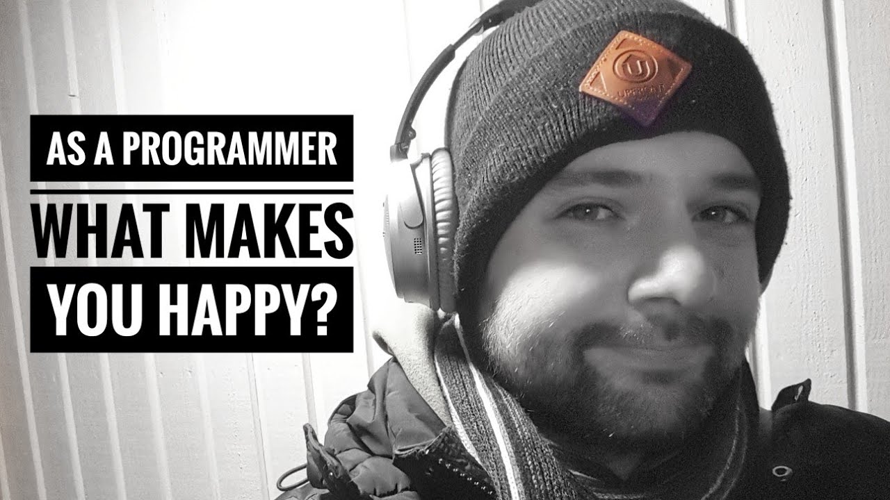 As a programmer what makes you happy? - YouTube