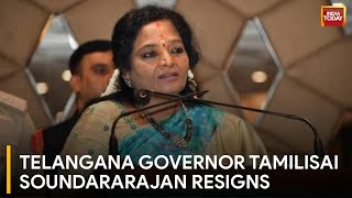 Telangana Governor Tamilisai Soundararajan Resigns, Eyes Lok Sabha Polls | India Today News