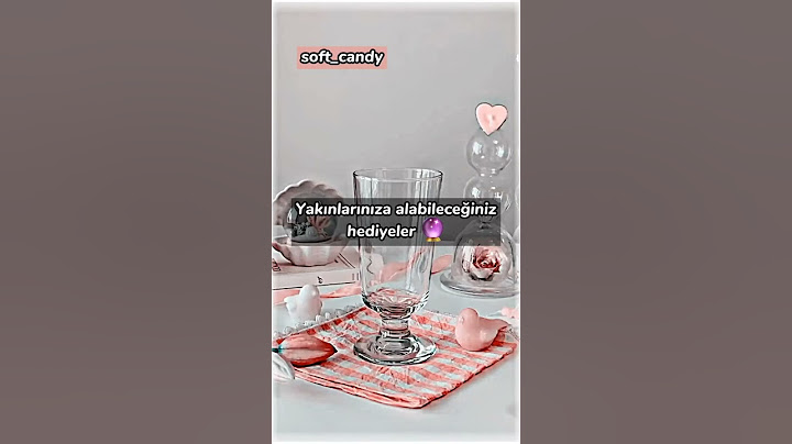 Yakınlarınıza alabileceğiniz hediyeler 🔮 | soft_candy