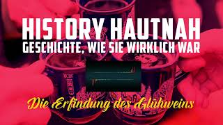 History hautnah – die Erfindung des Glühweins