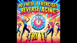 Do These 7 Exercises Really Reverse Aging? Try Them! #ageingwell #reverseageing #reverseaging