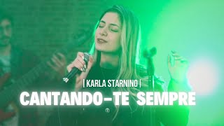 Cantandote Sempre  Karla Starnino / Música Católica