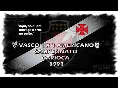 Vasco x Americano - Carioca 1991 "Há 35 Anos"
