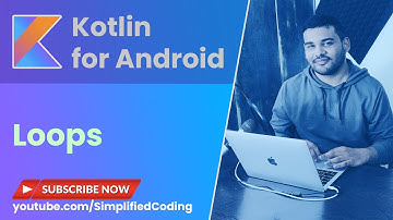 Kotlin Android Tutorial for Beginners - #9 Loops