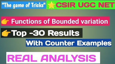 👉30  V.V.I. Results 🌟Real Analysis 🌟 Function of Bounded Variation 🌟 CSIR NET🌟GATE🌟PGT