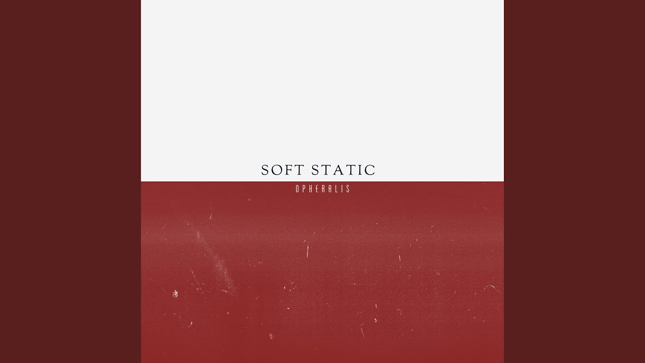 Regardez Soft Static sur YouTube Regardez Soft Static sur YouTube
