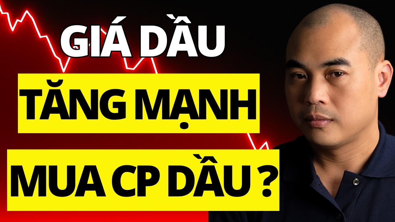 Giá dầu TĂNG MẠNH, có nên mua cổ phiếu DẦU KHÍ ngay lúc này? | Quang Dũng DBD