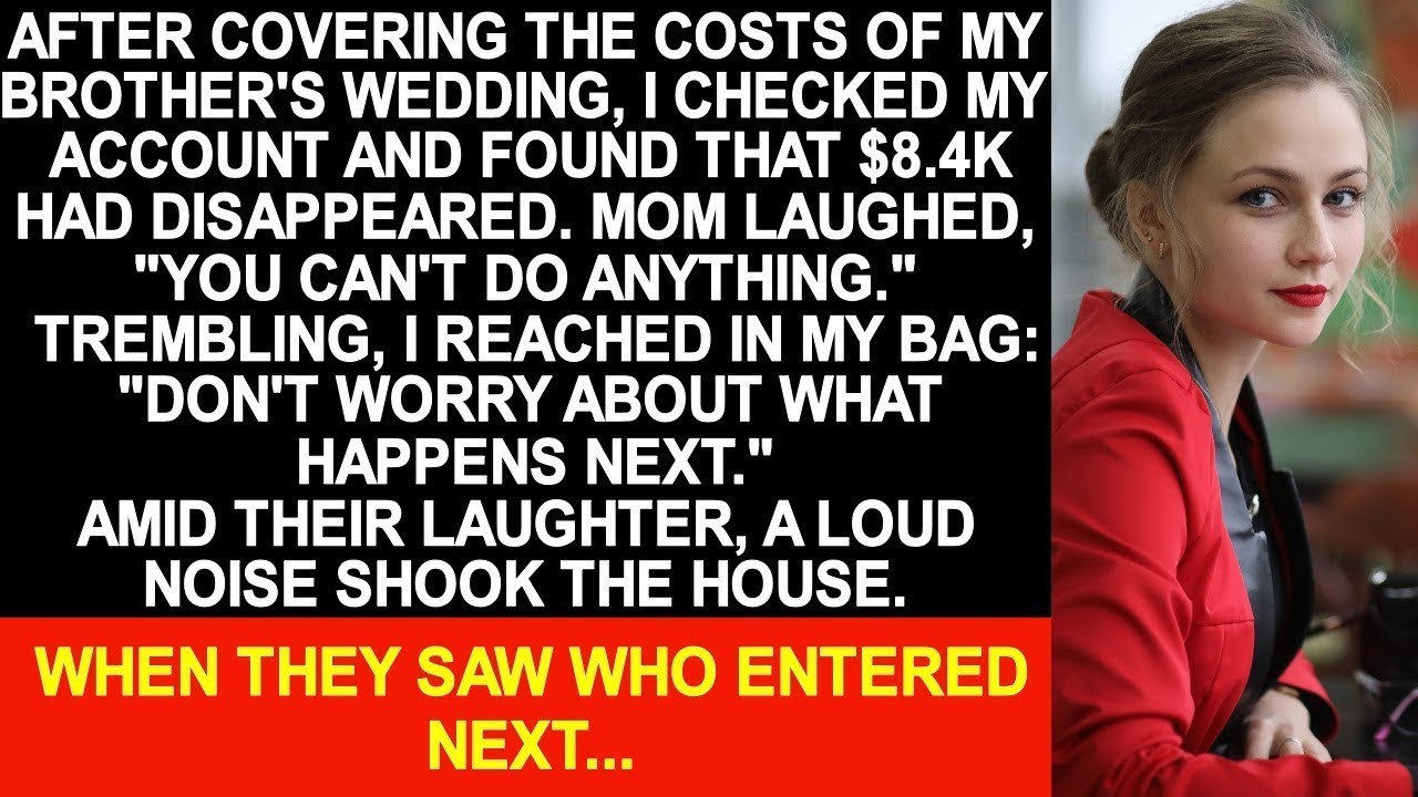 After my brother's wedding, I found $8400 missing from my account