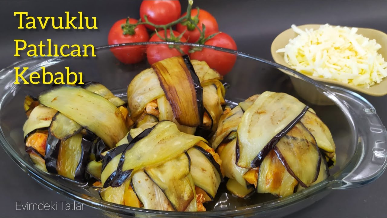 TAVUKLU PATLICAN KEBABI ???? // Yemeğe Doyamayacağınız Muhteşem bir Yemek Tarifi ????