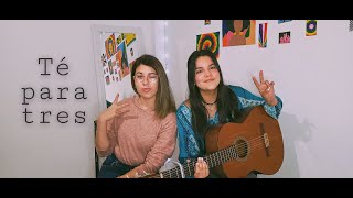 Té para tres - Gustavo Cerati(cover) con Valentina Navarro